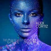 Alex Cortiz - The Chill Out Room (2023)