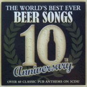 VA - The World's Best Ever Beer Song's 10th Anniversary [3CD] (2008)