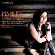 Katarina Karnéus, Gothenburg Symphony Orchestra, Susanna Mälkki - Mahler: Kindertotenlieder, Lieder eines fahrenden Gesellen & Rückert-Lieder (2011) [Hi-Res]