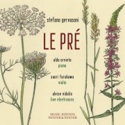 Aldo Orvieto, Saori Furukawa, Alvise Vidolin - Stefano Gervasoni: Le Pré (2016) [Hi-Res]