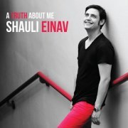 Shauli Einav - A Truth About Me (2013)