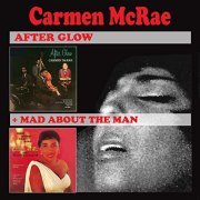 Carmen McRae - After Glow & Mad About the Man Feat. Ray Bryant (Bonus Track Version) (2016)