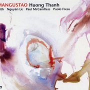 Huong Thanh - Mangustao (2004) FLAC