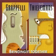 Stephane Grappelli & Toots Thielemans - Bringing It Together (1984) FLAC