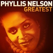 Phyllis Nelson - Greatest - Phyllis Nelson (2013)