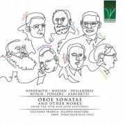Luciano Franca - Hindemith, Nielsen, Deslandres, Bitsch, Poulenc, Zanchetti: Oboe Sonatas and Other Works from the 20th and 21st Centuries (2023)