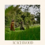 Acaciawood - Acaciawood (2024)