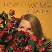 Clare Teal - They Say It's Swing (2021)