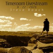 Steve Roach - Timeroom Livestream 8 - 22 - 2020 (2020) [Hi-Res]