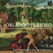 La Compagnia del Madrigale - Orlando furioso: Madrigali sul poema di Ludovico Ariosto (2011)
