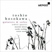 Arditti Quartet, Ralf Ehlers, Lucas Fels - Toshio Hosokawa: Quintets and Solos (2014)