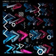 Low:R - Can You Hear Me (2024)