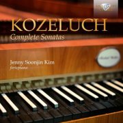 Jenny Soonjin Kim - Kozeluch: Complete Sonatas (2020)