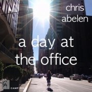 Chris Abelen - A Day at the Office (2016) [Hi-Res]
