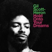Gil Scott-Heron - Hold Onto Your Dreams (Live (Remastered) (2022) [Hi-Res]