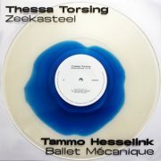 Thessa Torsing, Tammo Hesselink ‎– Zeekasteel / Ballet Mécanique (2020)