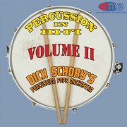 Dick Schory's Percussion Pops Orchestra - Percussion in Hi-Fi Vol. II (2013) [Hi-Res]