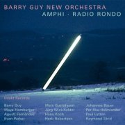 Barry Guy New Orchestra - Amphi Radio Rondo (2014)