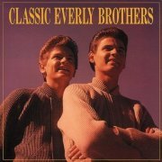 The Everly Brothers - Classic Everly Brothers (1992)