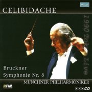 Sergiu Celibidache - Bruckner: Symphonie Nr. 8 (1990) [2012]