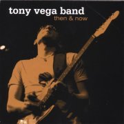 Tony Vega Band - Then & Now (2006)