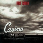 Blue Rodeo - Casino (Remastered, Expanded Edition) (1990)