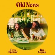 Terra Spencer & Ben Caplan - Old News (2022)