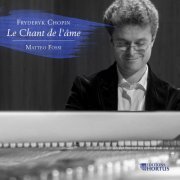 Matteo Fossi - Chopin: Le chant de l'âme (2019) [Hi-Res]