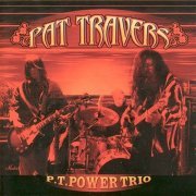 Pat Travers - P.T. Power Trio (2003) CD-Rip