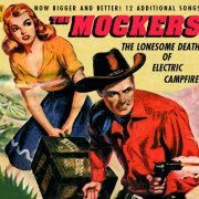 The Mockers - The Lonesome Death Of Electric Campfire (2006)