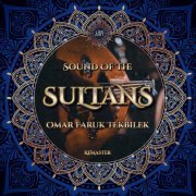 Omar Faruk Tekbilek - Sound of the Sultans (Remaster), Lifeart World (2022)