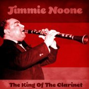 Jimmie Noone - The King of the Clarinet (Remastered) (2021)