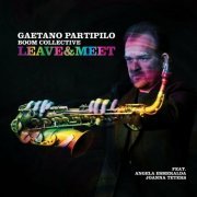 Gaetano Partipilo - Leave&Meet (2022)