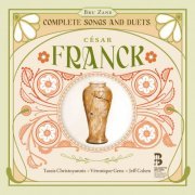 Tassis Christoyannis, Véronique Gens and Jeff Cohen - Franck: Complete Songs and Duets (2022) [Hi-Res]