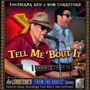 Louisiana Red, Bob Corritore - Tell Me 'Bout It (2022)