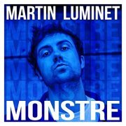 Martin Luminet - MONSTRE (2021) Hi-Res