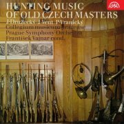 František Vajnar, Collegium musicum Pragense, Prague Symphony Orchestra - Družecký, Vent & Vranický: Hunting Music of Old Czech Masters (2008)