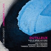 Seattle Symphony Orchestra, Ludovic Morlot - Dutilleux: Sur le même accord, Citations, Mystère de l'instant ... (2016) [Hi-Res]