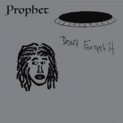 Prophet - Don't Forget It (2020)