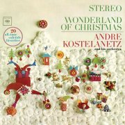 Andre Kostelanetz & His Orchestra - Wonderland of Christmas (2011)