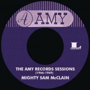 Mighty Sam McClain - The Amy Records Sessions (1966-1969) (2014)