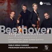 Isabelle Faust, Jean-Guihen Queyras, Alexander Melnikov, Freiburger Barockorchester & Pablo Heras-Casado - Beethoven: Triple Concerto, Op. 56 & Trio, Op. 36 (2021) [CD-Rip]