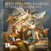 Choeur de Chambre de Namur, Les Agremens, Guy van Waas - Rameau - Le temple de la gloire (2015) CD-Rip
