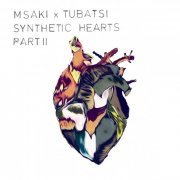 Msaki, Tubatsi Mpho Moloi - Synthetic Hearts Part II (2024) [Hi-Res]