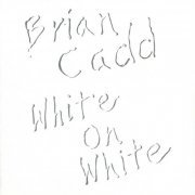 Brian Cadd - White On White (Reissue) (1976/1990)