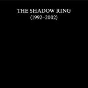 The Shadow Ring - The Shadow Ring (1992–2002) (2024) Hi Res