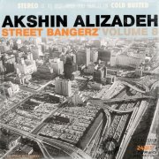Akshin Alizadeh - Street Bangerz Volume 8 (Remastered) (2014/2015)