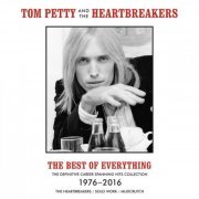 Tom Petty And The Heartbreakers - The Best Of Everything - The Definitive Career Spanning Hits Collection 1976-2016 (2019) [Hi-Res]