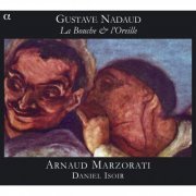 Arnaud Marzorati, Daniel Isoir, Stéphanie Paulet, Alexandre Chabod, Paul Carlioz - Gustave Nadaud - La Bouche & l’Oreille (2010) [Hi-Res]