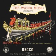 Boyd Neel Orchestra & Boyd Neel - Handel: The Water Music, HWV 348-350 (1954)